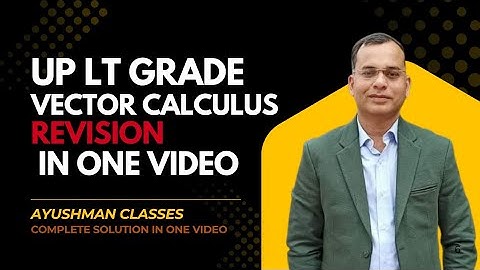 UP LT GRADE REVISION II VECTOR CALCULUS