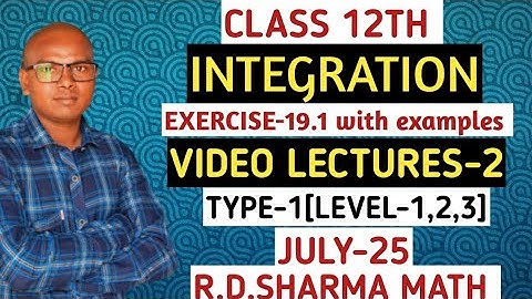 INTEGRATION CLASS 12TH MATH [VIDEO LECTURES-2] BY-LALIT SIR