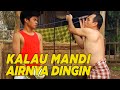 Airnya dingin banget kayak es kalau buat mandi  sketsa