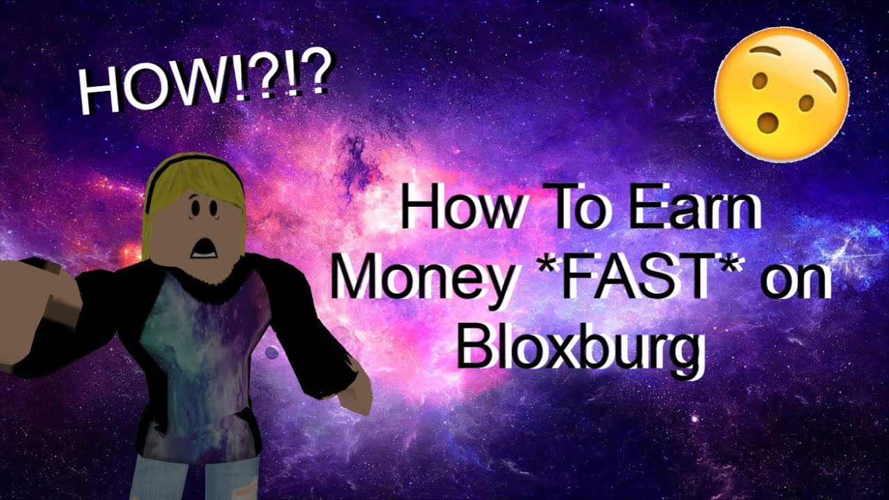 How To Earn Money *FAST* On Bloxburg! (ROBLOX) YouTube