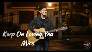 Keep On Loving You - Mico