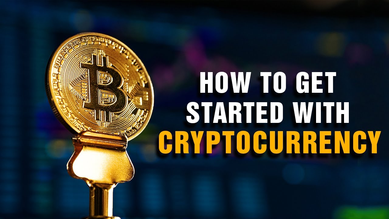 how to get started on cryptocurrency