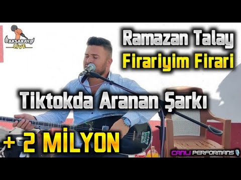 Ramazan Talay Firari (tiktokda aranan sarkı)