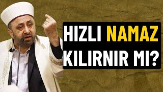 Namaz Hızlı Kılınır Mı? - Ömer Döngeloğlu Ünnet