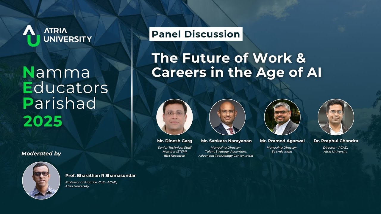 The Future of Work & Careers in the Age of AI | Panel Discussion | NEP 2025 | Atria University