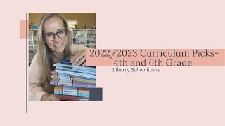 2022/2023 Homeschool Curriculum Picks | 4th and 6th Grade | Classical Conversations