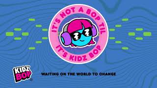 waiting world change visualizer kidz bop kids