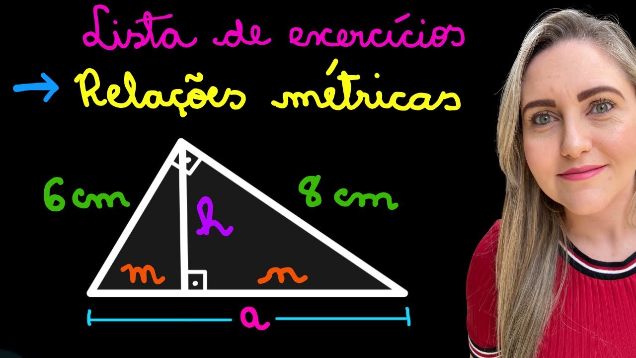LISTA RELAÇÕES MÉTRICAS NO TRIÂNGULO RETÂNGULO! EXPLICAÇÃO PARA ENCONTRAR OS LADOS DESCONHECIDOS!
