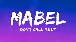 Mabel - Don't Call Me Up (Lyrics)