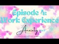 Episode 4: Work Experience