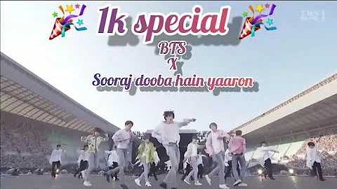 Sooraj dooba hain~BTS fmv🎉🎉1k Spacial (part.1)🎊🎊