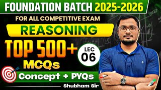 Reasoning 500+ MCQs Series | Complete Practice for All Govt Exams 🔥 | Part 06 | By Shubham Sir