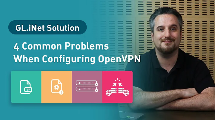4 Common Problems and Solutions When Configuring OpenVPN