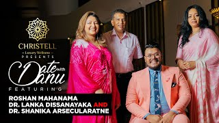 Date with Danu | Roshan Mahanama, Dr. Lanka Dissanayaka and  Dr. Shanika Arsecularatne