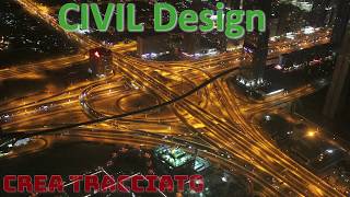 TUTORIAL CIVIL DESIGN: 03 - CREA TRACCIATO | Digicorp Ingegneria S.r.l.