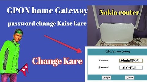 Nokia router ka username and password change kaise kare