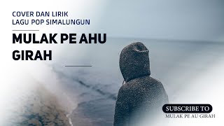 MULAK PE AU GIRAH | COVER DAN LIRIK LAGU SIMALUNGUN