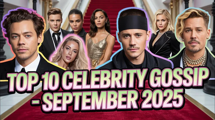 Hollywood Uncovered: Top 10 Celebrity Gossip Stories – September 2025