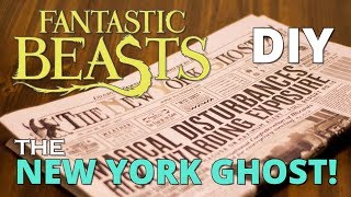 DIY New York Ghost - Fantastic Beasts Newspaper