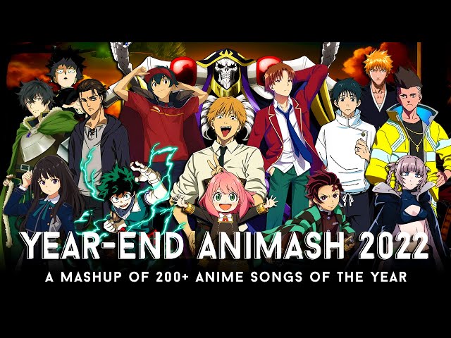 2022 ANIMASH: A Year-End Megamix | A Mashup of 250+ Anime Songs // by CosmicMashups class=