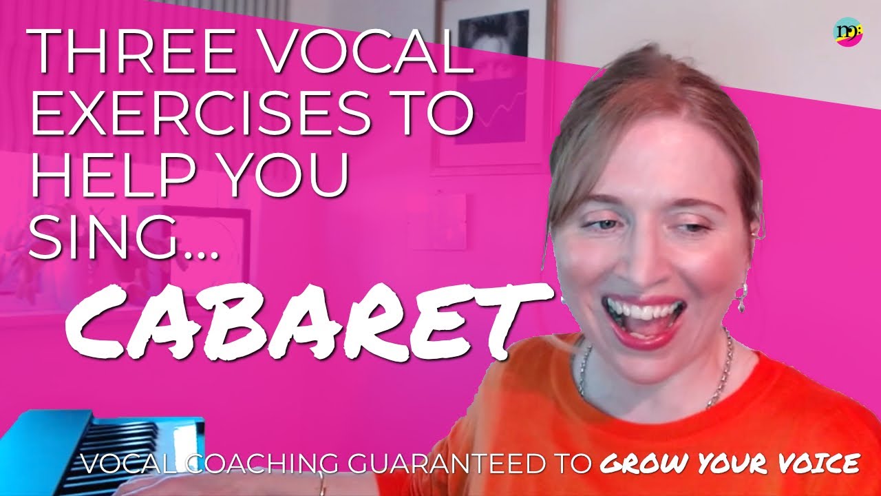 How to sing CABARET (and warm up your voice at the same time ...