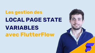 Les gestion des Local Page State Variables avec FlutterFlow