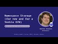 Ref:sAcBfEIxqu8 Namespace storage for now and for a verkle evm by hadrien croubois