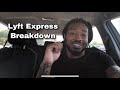 Lyft Express Breakdown #lyft