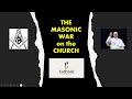 The masonic war on the church