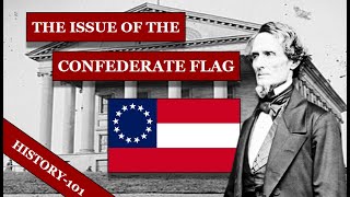 REUPLOADED American Civil War The Issue with the Confederate States Flag