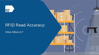 RFID Read Accuracy: What Affects It