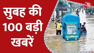 Aaj Tak Top 100 News :   100   | Latest News | Nonstop News | 11th July 2022