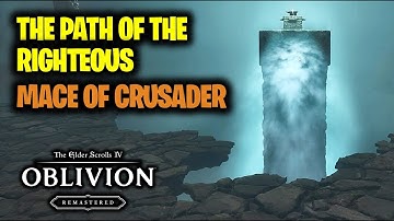 The Path of the Righteous | Elder Scrolls 4 Oblivion Remastered