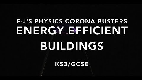 Energy Efficient Buildings (KS3 + GCSE) - F-J