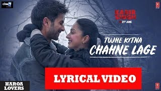 Tujhe Kitna Chahein Aur Lyrical Film Version Kabir Singh Mithoon Jubin Nautiyal