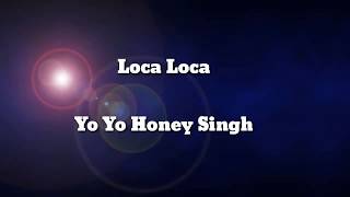 LOCA (LYRICS) yoyo Honey singh video New song 2020