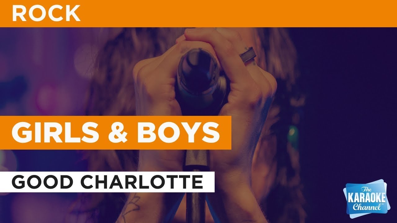 Girls & Boys in the Style of "Good Charlotte" with lyrics (no lead vocal) karaoke video YouTube