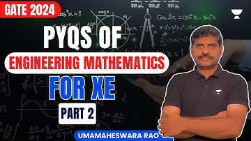 PYQs of Engineering Mathematics for XE | Part 2 | Umamaheshwara Rao