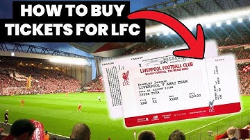 How To Buy Liverpool FC Tickets At ANFIELD