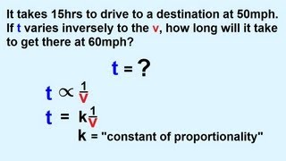 Algebra - Direct and Inverse Variation [i.e. y is proportional to -something-] (3 of 5)