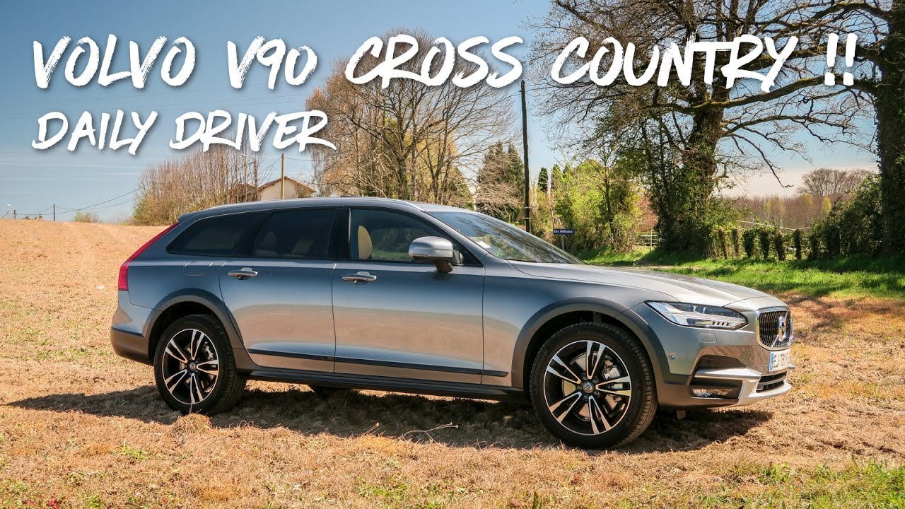 Daily Driver Volvo V90 Cross Country You Daily Driver Volvo V90 Cross Country