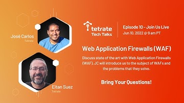 Tech Talks - Episode 10: Web Application Firewalls with José Carlos Chávez