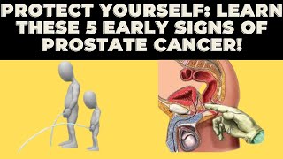 5 Surprising Early Signs Of Prostate Cancer You Must Know!