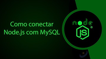 Como conectar Node.js com MySQL