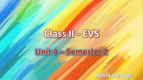 Class II EVS Unit 4 Sem2