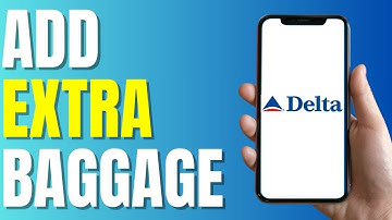 How to Add Extra Baggage in Delta Airlines (Quick & Easy 2023)