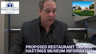 Proposed Restaurant tax and Hastings Museum information