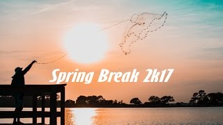 ADVENTURES OF SPRING BREAK 2K17 // SBK2017 // GH4 Short Film