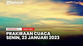 Prakiraan Cuaca Jabodetabek Senin, 23 Januari 2023