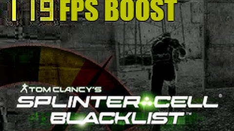 Splinter Cell Blacklist FPS BOOST